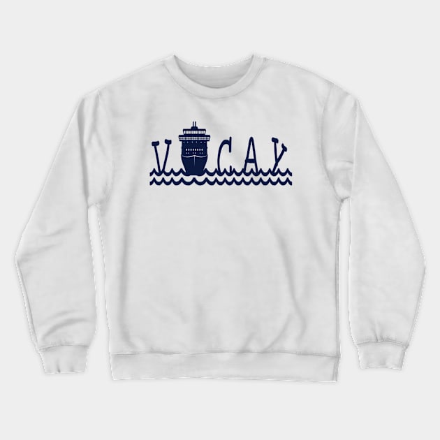 Cruise Ship Cruising Vacation Trip Travel Crewneck Sweatshirt by Sassee Designs